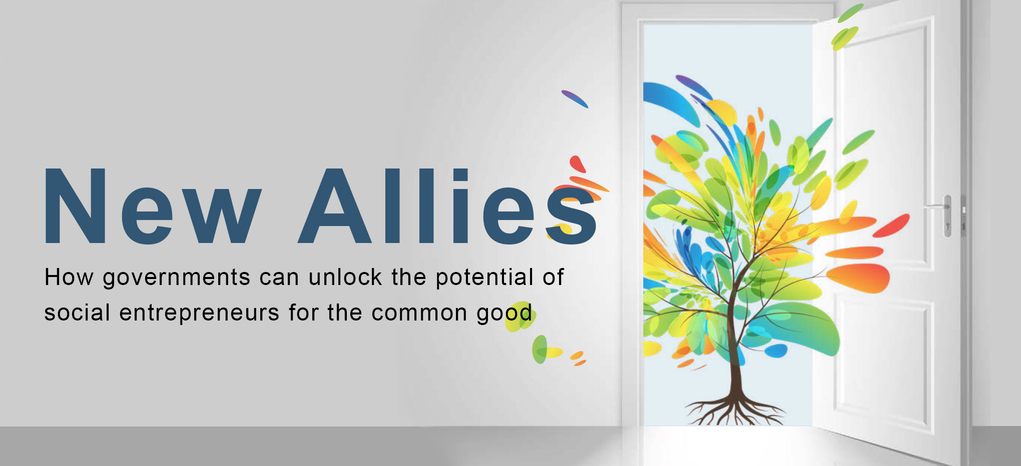A web banner featuring a stylized tree behind an open white door, releasing a swirl of colorful impressionist leaves. Text to the left of the door reads New Allies How governments can unlock the potential of  social entrepreneurs for the common good