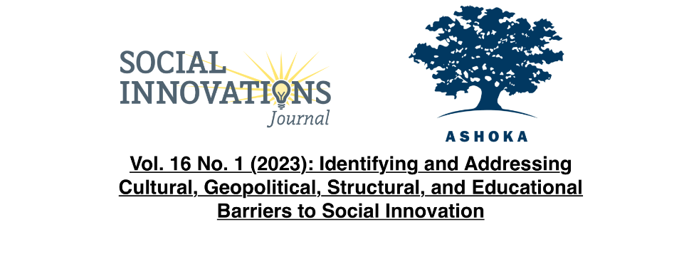 Vol. 16 No. 1 (2023): Identifying and Addressing Cultural, Geopolitical, Structural, and Educational Barriers to Social Innovation