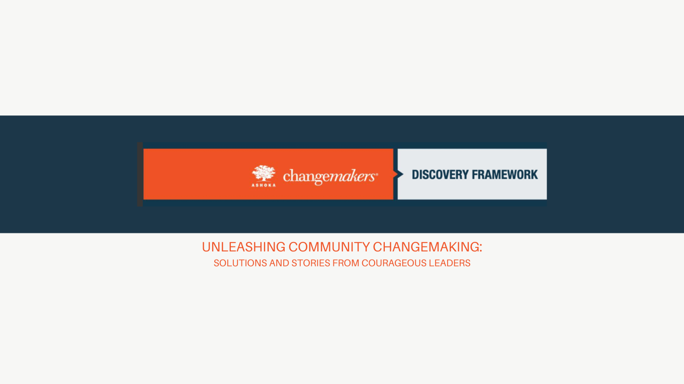UNLEASHING COMMUNITY CHANGEMAKING